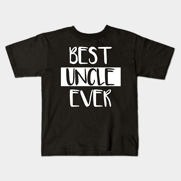 Best Uncle Ever Kids T-Shirt by MilotheCorgi